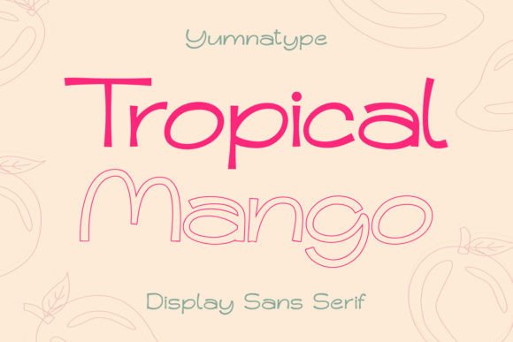Tropical Mango: A Display Font That Brings Campaigns to Life